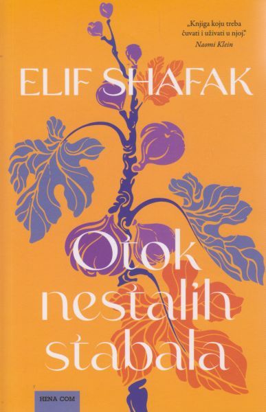 Featured image for “Otok nestalih stabala / Elif Shafak”