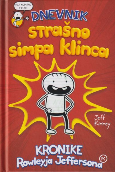 Featured image for “Dnevnik strašno simpa klinca : kronike Rowleyja Jeffersona / Jeff Kinney”