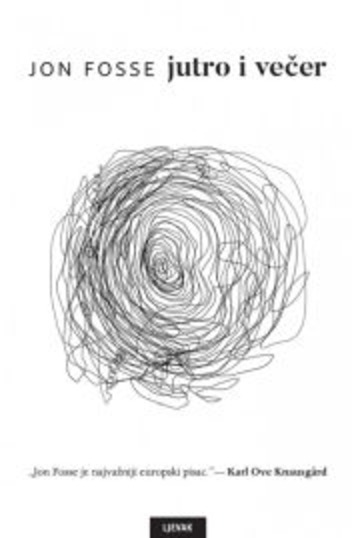 Featured image for “Jutro i večer / Jon Fosse”
